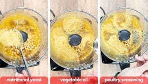 Process shots for vegan chicken patties, add nutritional yeast, vegetable oil and poultry seasoning to food processor.