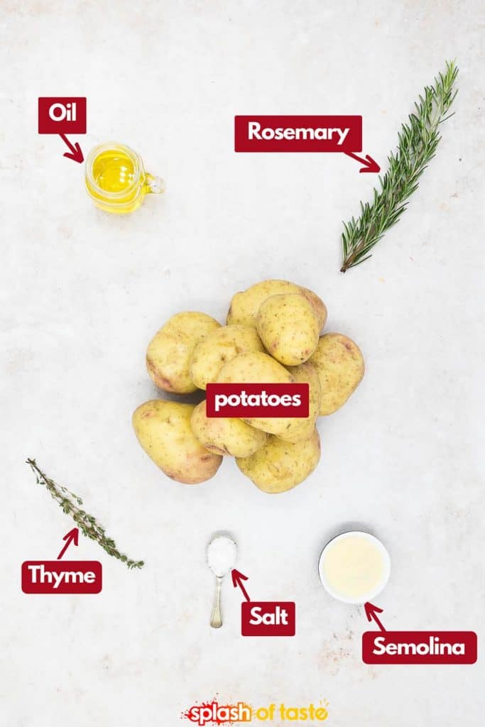 Ingredients needed to make oven roasted potatoes, olive oil, fresh rosemary, potatoes, semolina, sea salt and fresh thyme.