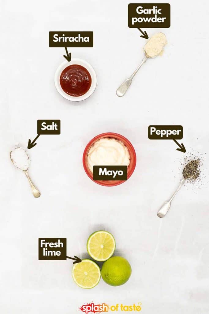 Ingredients for making sriracha with mayo, sriracha sauce, garlic powder, ground black pepper, full fat mayo, sea salt and fresh lime juice.