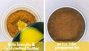 Two photos of process shots, left hand photo shows pouring melted butter on to blitzed biscoff biscuits in a mixing bowl, second shows the biscuit mixture pressed down in the bottom of a cake tin.