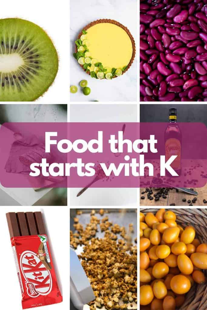 Food that starts with K image including kiwi fruit, key lime pie, kidney beans, kit kat, kettle corn, kumquat and kuhula.