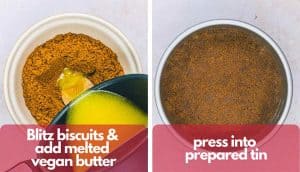 Process shots, photo one; blitz the biscuits and then add melted vegan butter; photo two, press the biscuit mixture into a prepared cake tin.