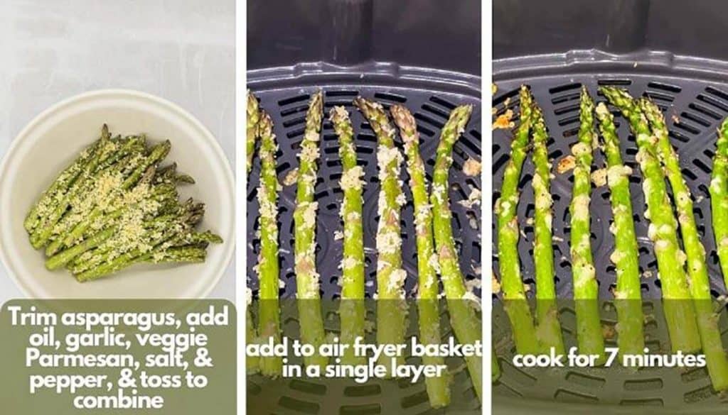 Process shots for air frying; photo one, trim asparagus, add olive oil, garlic, veggie Parmesan, salt & black pepper and toss to combine; photo two, add to air fryer basked in a single layer; photo three, cook for 7 minutes.