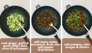 Process shots, photo one, cook ginger, garlic, green chillies, onion and bell pepper; photo two, add sauce, water, corn flour, stir then add pepper and let thicken; photo three, add potatoes, cider vinegar, & cilantro.