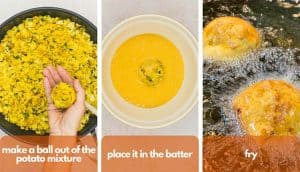 Process shots, photo one rolling a ball out of potato mixture, photo two place it in batter, photo three fry.
