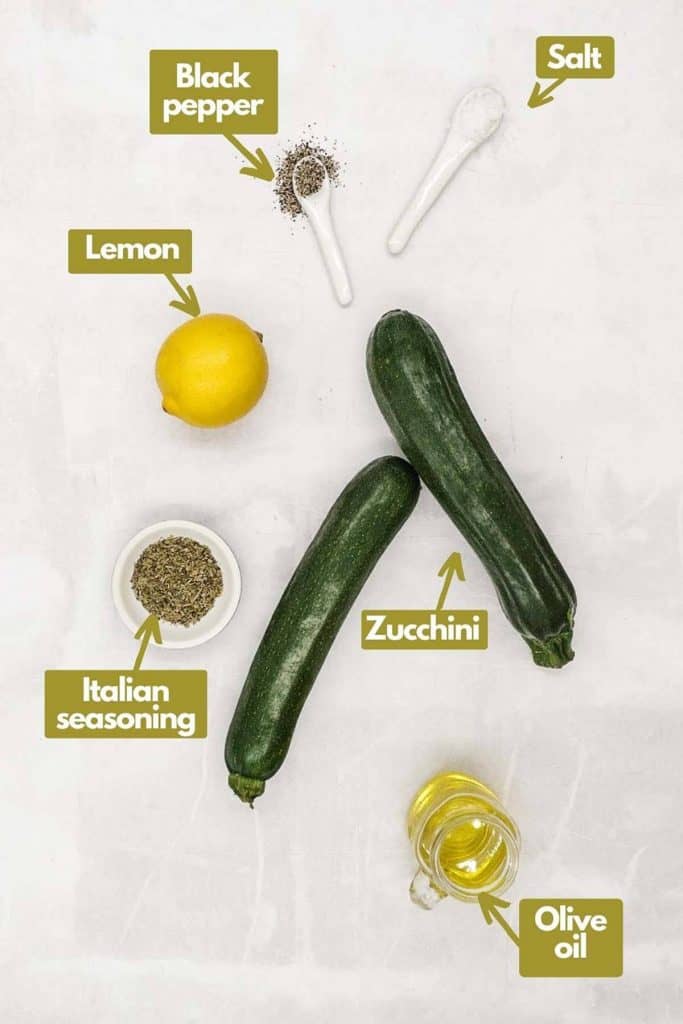 Ingredients needed, black pepper, kosher salt, zucchini, lemon, Italian seasoning, and olive oil.