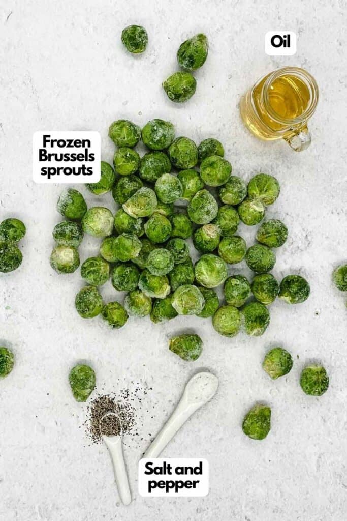 Ingredients needed to cook frozen Brussel sprouts.